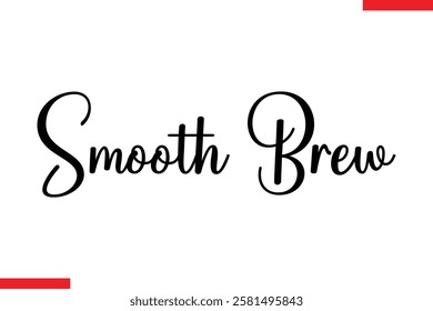 Smooth Brew Saying typographic Coffee Text