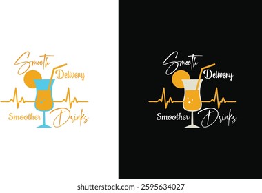 Smooth Delivery Smoother Drinks, Drink T-Shirt Design