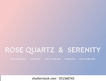 Smooth gradient of 2016 trendy color. Rose quartz and serenity vector design