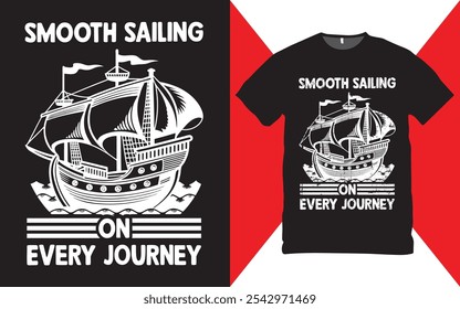 Smooth Sailing on Every Journey t-shirt design