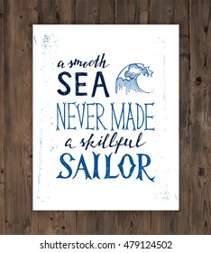 A smooth sea never made a skilled sailor - hand drawn lettering