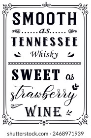 Smooth Tennessee Whisky Sweet Strawberry Wine , Graphic Art Vector EPS