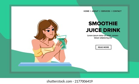 smoothie juice drink vector. fresh fruit, healthy detox, green food smoothie juice drink web flat cartoon illustration