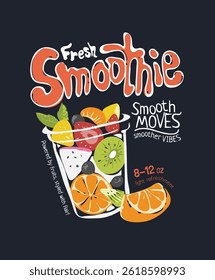 smoothie slogan with fresh freuits in clear plastic cup graphic vector illustration