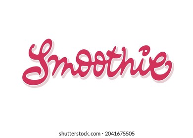 Smoothie vector inscription. Unique authentic handwritten lettering