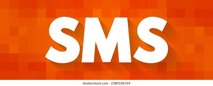 SMS (Servicio de mensajes cortos) - componente de servicio de mensajería de texto de la mayoría de los sistemas de teléfono, Internet y dispositivos móviles, fondo de concepto de texto