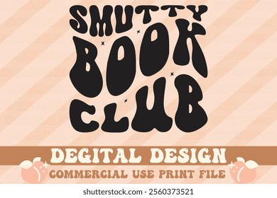  Smutty Book Club t-shirt design vector file. 
