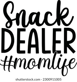 Snack dealer vector file, Mom life svg design svg