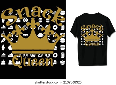 Snack queen. Fast food t-shirt design