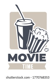 Snacks for watching films, banner with popcorn in box, soft drink with straw. Movie time label for takeaway restaurant or shop. Cinema going hobby, relaxation and leisure vector in flat style