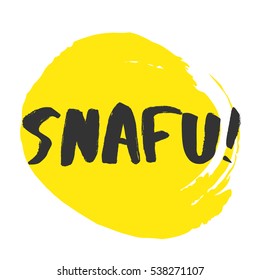 SNAFU (Brush Lettering Vector Illustration Design)