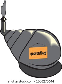 
the snail quarantined in its shell and posted a notice of closure