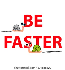 Snails with text on white background. Vector illustration.