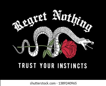 Snake and a rose illustration with slogan graphics. For t-shirt and other uses.