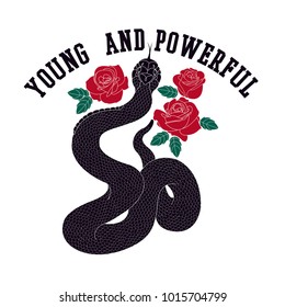Snake and rose vector illustration with typography. Slogan t-shirt design. Young and powerful.