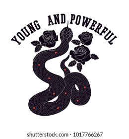 Snake and rose vector illustration with typography. Slogan t-shirt design. Young and powerful.