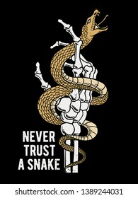 Snake and skeleton hand illustration with text. For t-shirt and other uses.