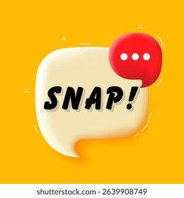Snap. 3D speech bubble with bold lettering. Colorful pop art style. Vector illustration for business, motivation, and advertising.