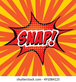 SNAP!, colorful speech bubble and explosions in pop art style. Elements of design comic books.Vector illustration