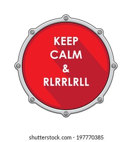 Snare drum with "Keep calm & rlrrlrll" inscription. Vector illustration eps8
