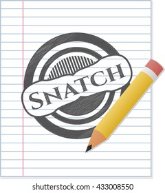 Snatch drawn with pencil strokes