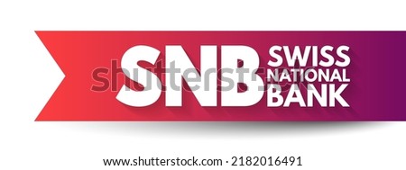 SNB - Swiss National Bank acronym, business concept background