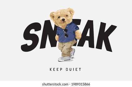 sneak slogan with bear doll sneaking vector illustration