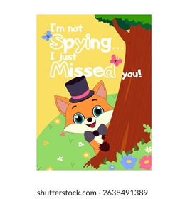 A sneaky fox peeks from behind a tree with the text: “I’m not spying… I just missed you!” Funny and adorable message for reconnecting