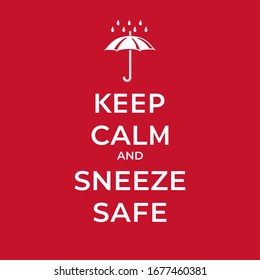Sneeze Safe Keep Calm Style Motivational Concept Based on WHO Measures for Coronovirus Preventions with Umbrella Wet Drops and Logo Lettering - White on Red Background - Vector Graphic Design
