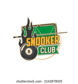 Snooker club icon. Pool billiard championship, snooker game club tournament vector emblem, sticker or retro icon with black eight ball in flames, cue stick and billiard table