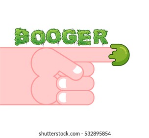 Snot on finger. Pick your nose snivel. Hand and booger. Green slime lump
