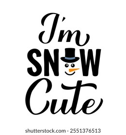 I’m snow cute lettering with snowman. Funny winter quote.  Christmas holidays typography poster. Vector template for greeting card, banner, flyer, etc