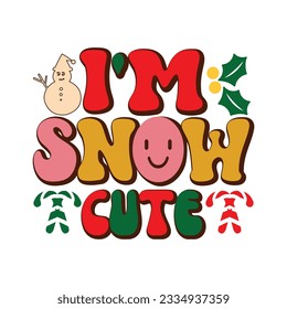 I’m Snow Cute, Retro svg design vector file