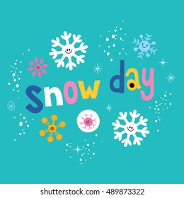 snow day type design with cute snowflake characters