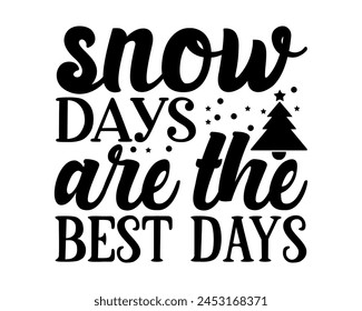 los días de nieve son los mejores días