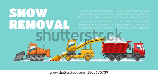 Snow removal, banner inscription, background
information, winter weather, snow removal vehicles, cartoon style
vector illustration. big truck, cold climate, cleaning city from
effects snowfall.