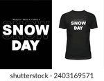 Snow t shirt, Snow day t shirt design, Holiday t shirt design, T shirt design, Winter sports