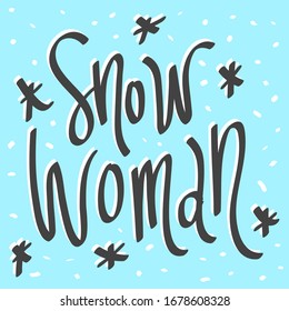 Snow woman. Sticker for social media content. Vector hand drawn illustration design. Bubble pop art comic style poster, t shirt print, post card, video blog cover.