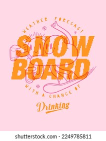 Snowboard with a chance of drinking. Weather forecast character cloud and sun riding snowboard with beers. Winter sports silkscreen t-shirt print vector illustration.