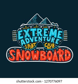 Snowboard Club poster. Vector illustration extreme adventure. Concept for sport shirt , print, stamp or logo equipment. Hand lettering typography design with mountains and snowboard glasses silhouette