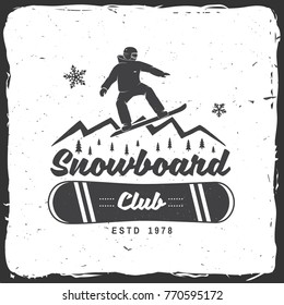 Snowboard Club. Vector illustration. Concept for shirt, print, stamp or tee. Vintage typography design with snowboard and mountain silhouette. Extreme sport.