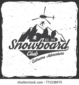 Snowboard Club. Vector illustration. Concept for shirt, print, stamp, badge or tee. Vintage typography design with snowboard, helicopter and mountain silhouette. Extreme sport.