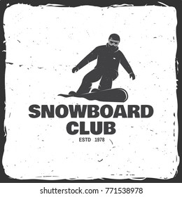 Snowboard Club. Vector illustration. Concept for shirt, print, stamp or tee. Vintage typography design with snowboarder silhouette. Extreme sport.