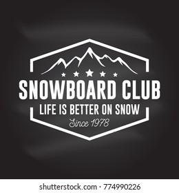 Snowboard Club. Vector illustration. Concept for shirt, print, stamp or tee. Vintage typography design with mountain silhouette. Extreme sport. Chalk drawing on a blackboard.