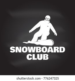 Snowboard Club. Vector illustration. Concept for shirt, print, stamp or tee. Vintage typography design with snowboarder silhouette. Extreme sport. Chalk drawing on a blackboard.