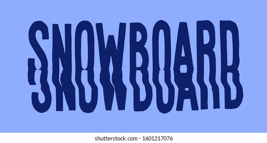 Snowboard contemporary typography t-shirt design. Winter sports text vector illustration.