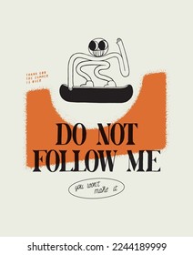 Snowboarder in a halfpipe. Do not follow me - you won't make it. Street fashion silkscreen t-shirt print.