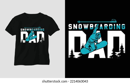 Snowboarding dad T-shirt Design with mountains, snowboard, and retro style