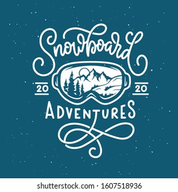 Snowboarding hand drawn t-shirt design. Handmade lettering text. Snow boarding glasses with mountains sun and fir trees inside. Vector vintage illustration.