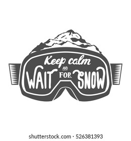 Snowboarding motivation quotes. Typographic Art for Poster Print Greeting Card T shirt apparel design, hand crafted vector illustration, vintage.